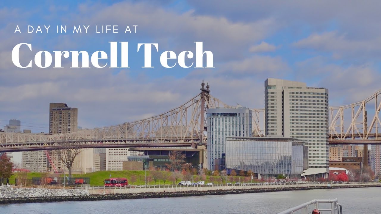 A Day in My Life at Cornell Tech