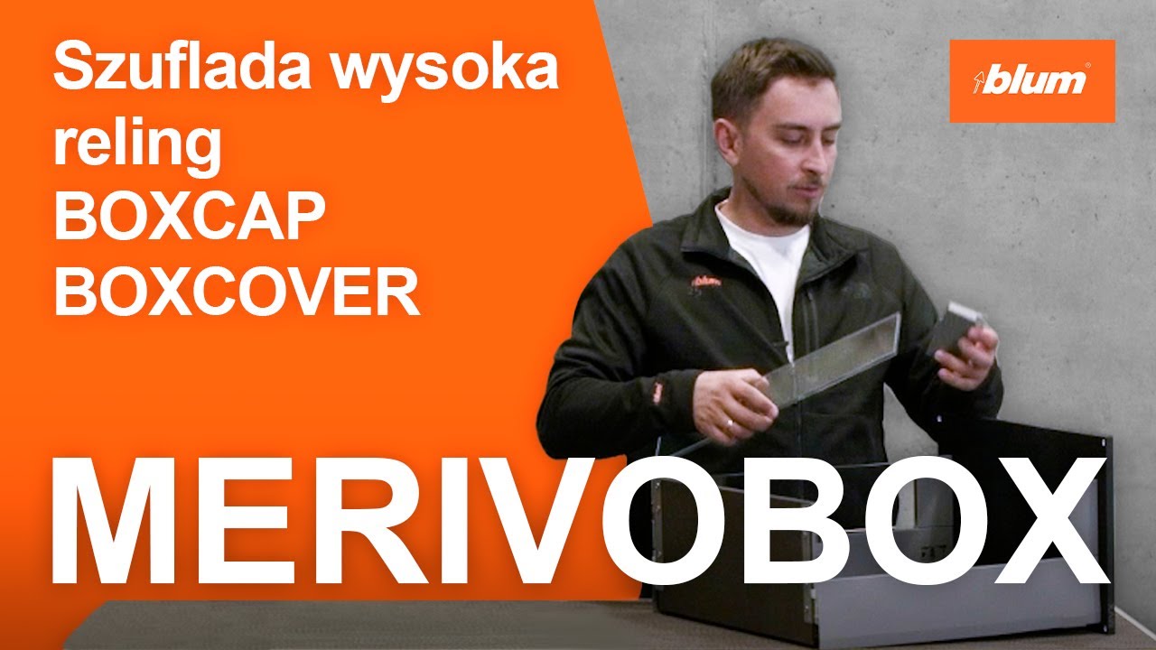 Montaż szuflady MERIVOBOX (wysokość E) w wersji z: relingiem, BOXCAP, BOXCOVER.