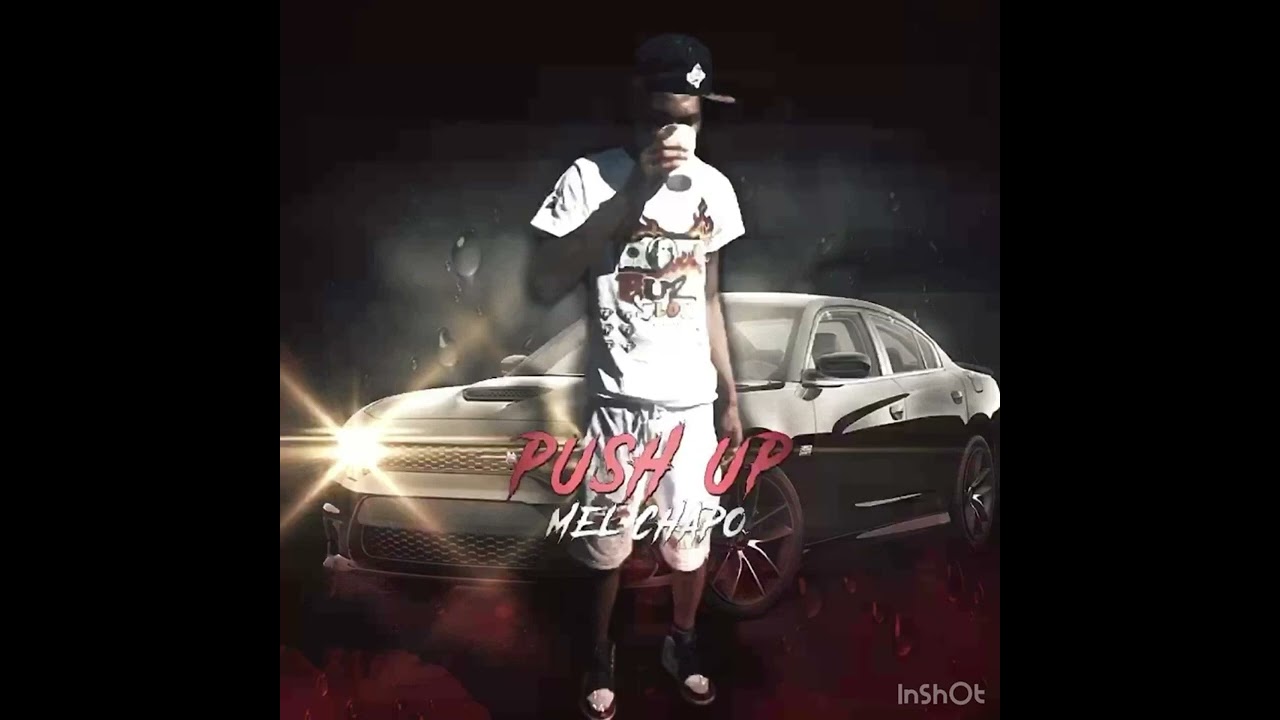 Mel Chapo - Push Up ( official audio )