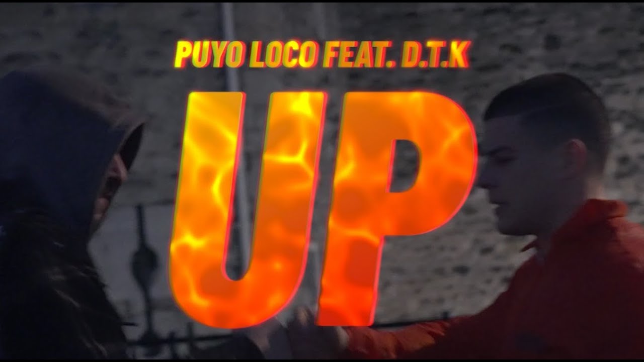 Puyo Loco - UP ft. D.T.K. (Official Music Video)