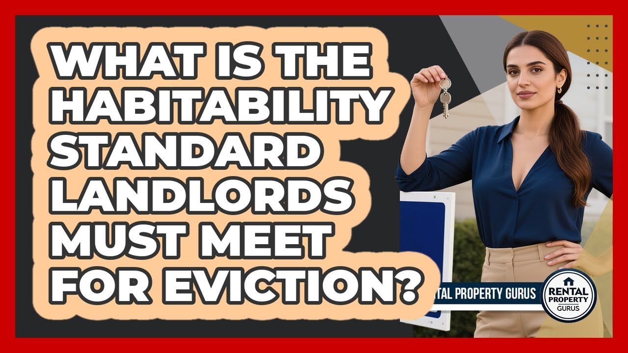 What Is The Habitability Standard Landlords Must Meet For Eviction? - Rental Property Gurus