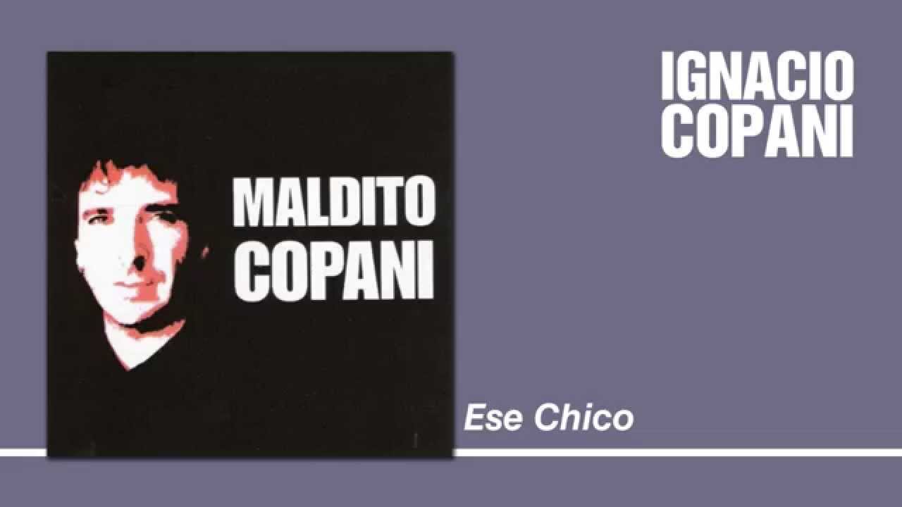 Ignacio Copani - Ese Chico