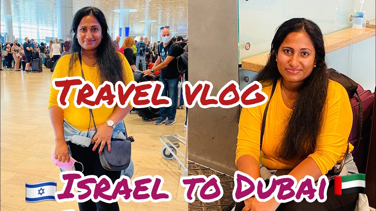 Flying from Israel to India,connecting flight in Dubai