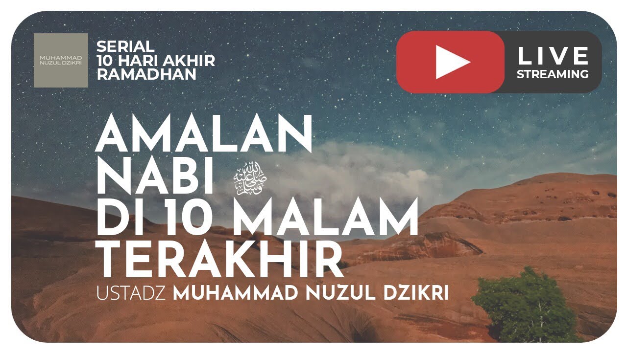 AMALAN NABI ﷺ DI 10 MALAM TERAKHIR | Serial 10 Hari Akhir Ramadhan