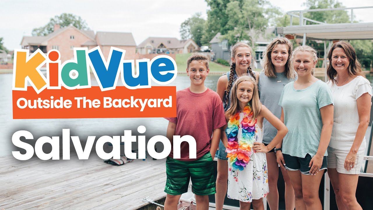 Salvation | KidVue: Outside the Backyard | How Jesus Rescues Us