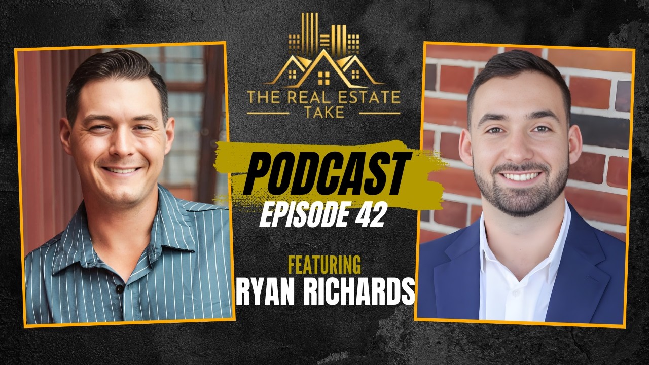 Real Estate Take Episode 42: Loans, Leverage, and Leveling Up with Ryan’s Real Estate Formula