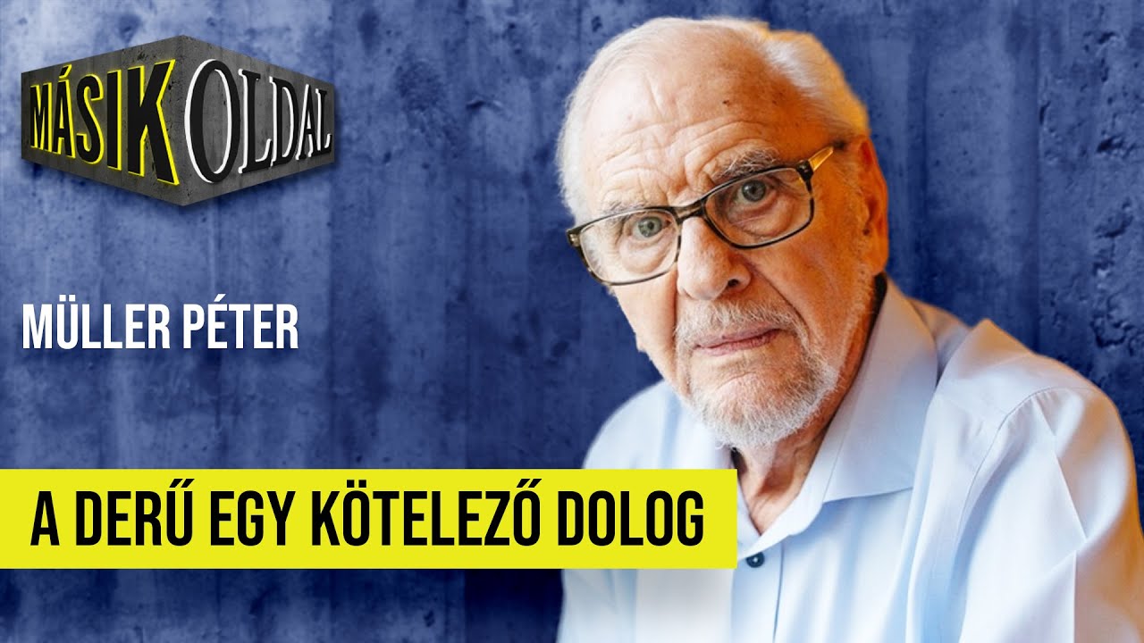 A derű egy kötelező dolog - Másik Oldal Müller Péterrel