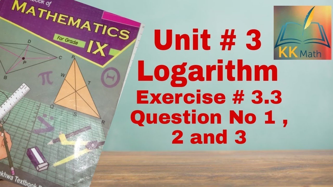 kpk board 9 class math unit 3 logarithm exercise 3.3 question no 1 ,2 and 3 || logarithm