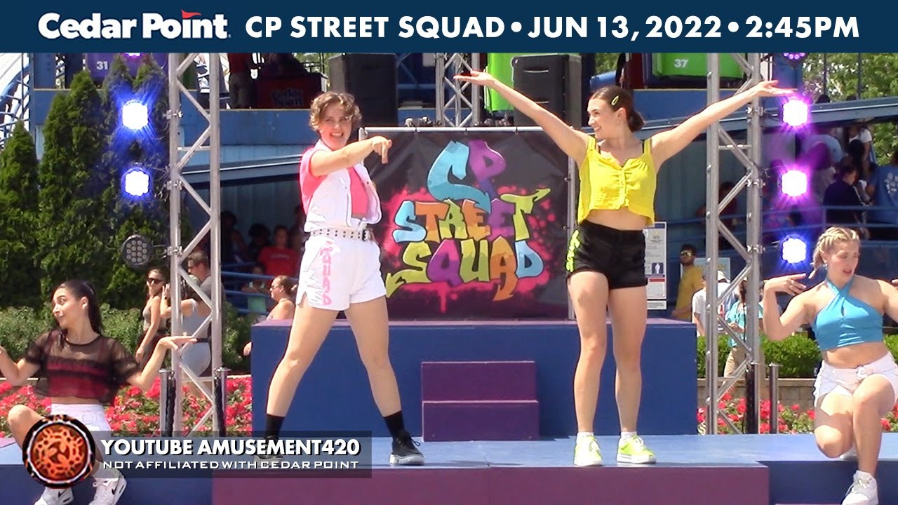 CP STREET SQUAD Dancers Cedar Point 2022 | amusement420