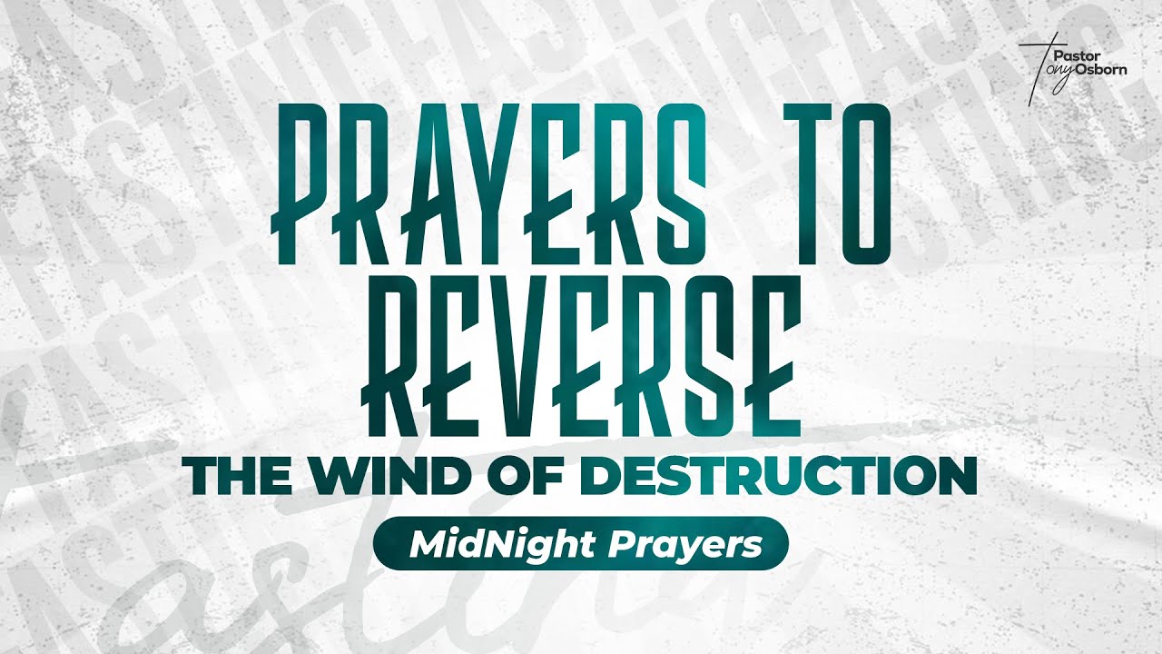 Prayers to Reverse the Wind of Destruction | Pastor Tony Osborn | 18th Oct 2025