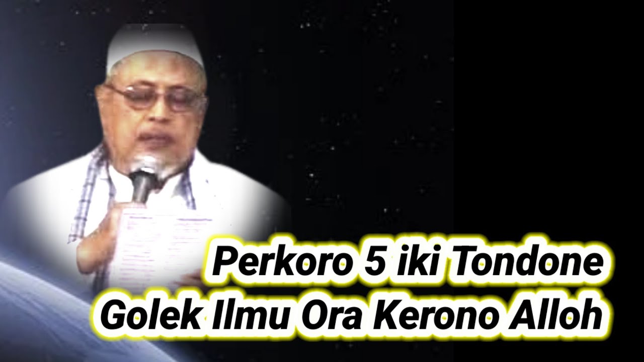 1114 Perkoro 5 iki tondone golek ilmu ora kerono Alloh