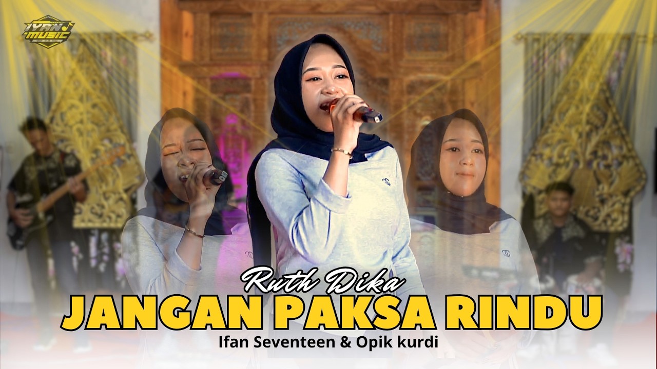 JANGAN PAKSA RINDU (BEDA) - RUTH DIKA - IYAN MUSIK (Cover Versi Koplo)