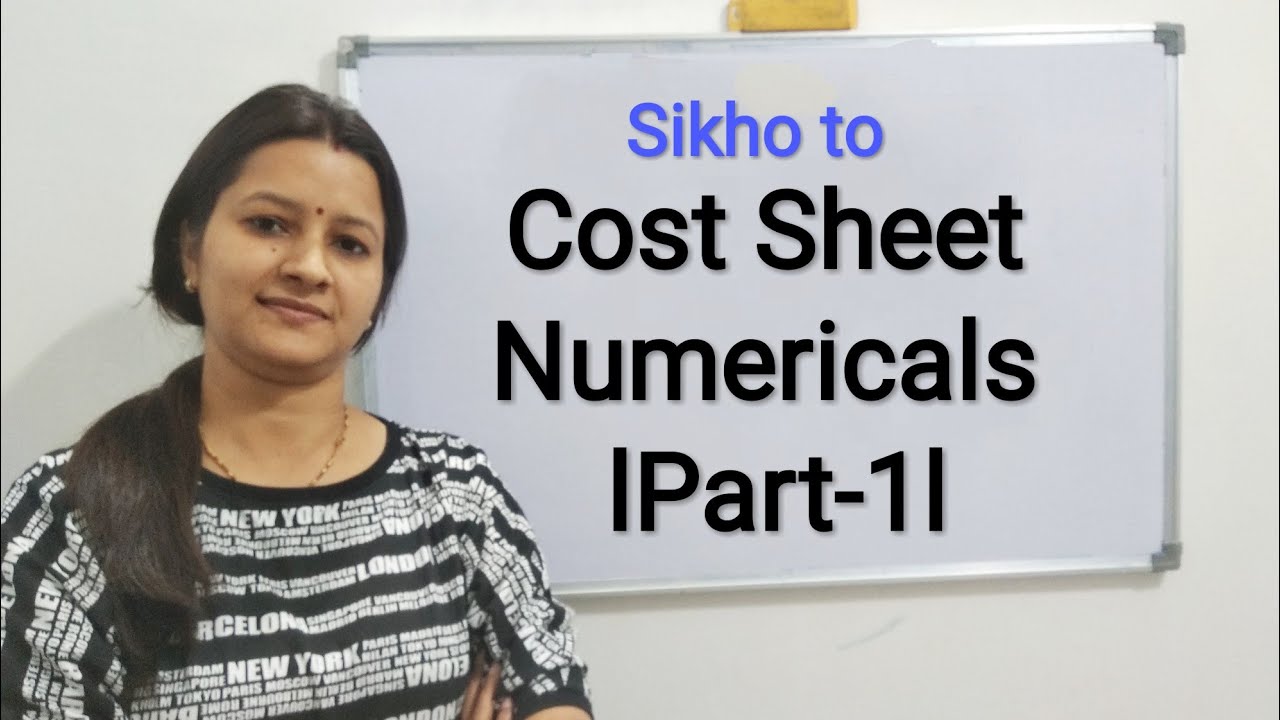 COST SHEET (Numerical)(Part-1)#BCOM#BCCA#MCOM#MBA