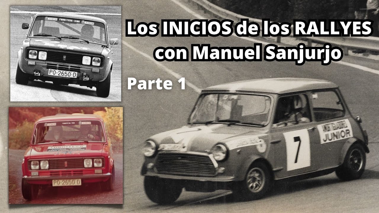 LOS INICIOS DE LOS RALLYES CON MANUEL SANJURJO, PARTE 1