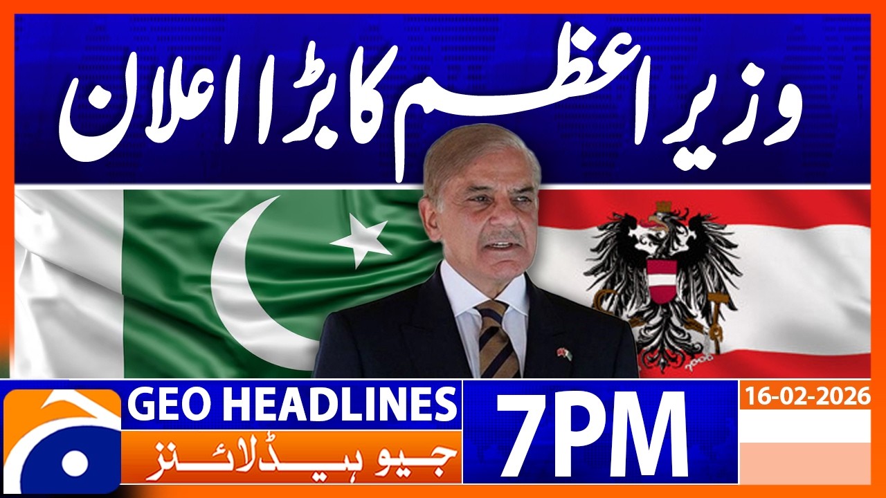PM Shehbaz;s Announcement - Delegation-Level Discussions | Headlines Geo News 7 PM (16th Feb 2026)