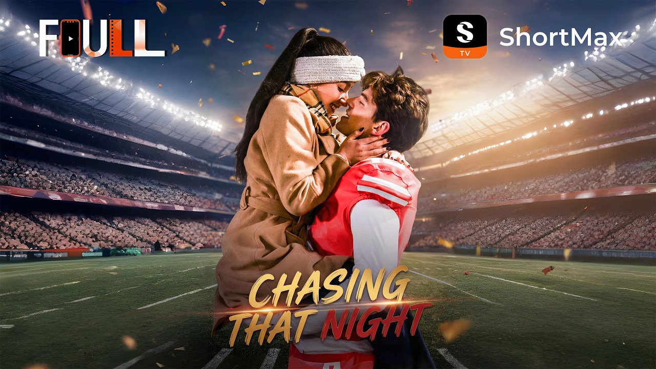 📺【FULL】 Chasing That Night | ShortMax - Watch Dramas & Show