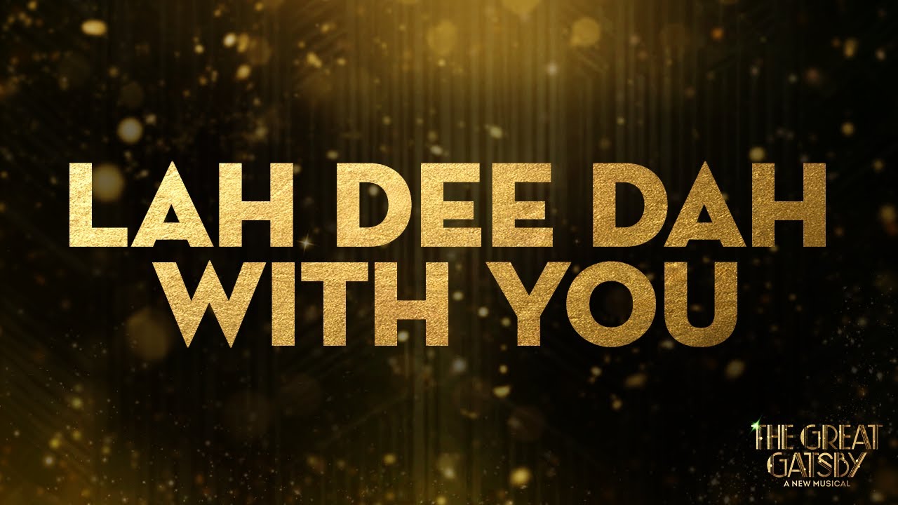 La Dee Dah with You (Dariana Mullen and Ensemble) | The Great Gatsby on Broadway