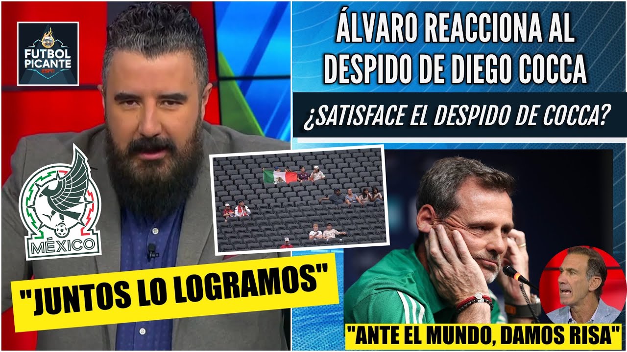 DIEGO COCCA FUERA. Álvaro agradece a la afición mexicana POR NO IR al estadio | Futbol Picante
