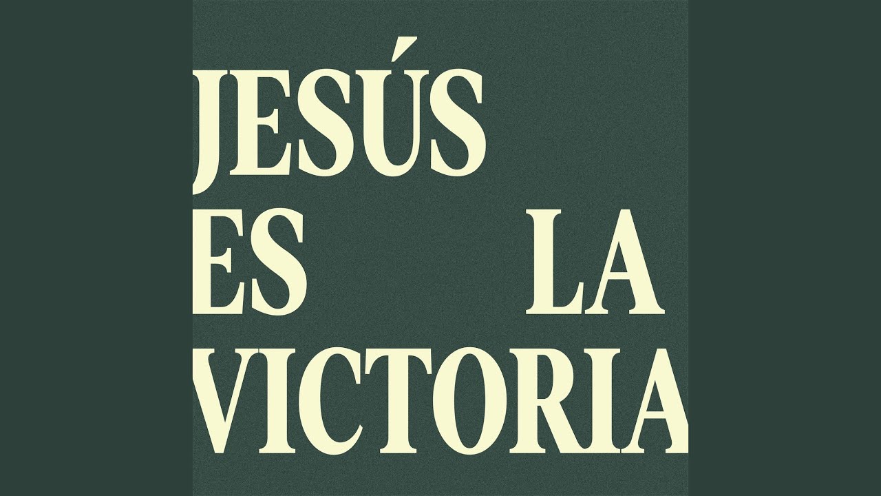 Jes&uacute;s Es La Victoria