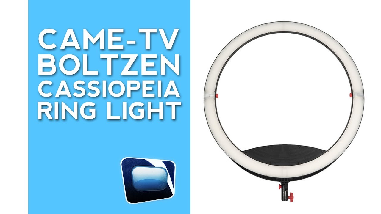 Review: CAME-TV Boltzen Cassiopeia Ring Light