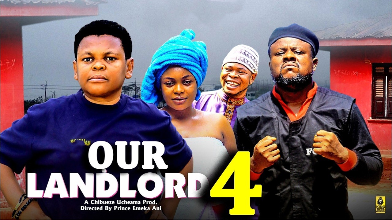 OUR LANDLORD PT 4 - Osita Iheme 2026 Latest Nigerian Nollywood Movie