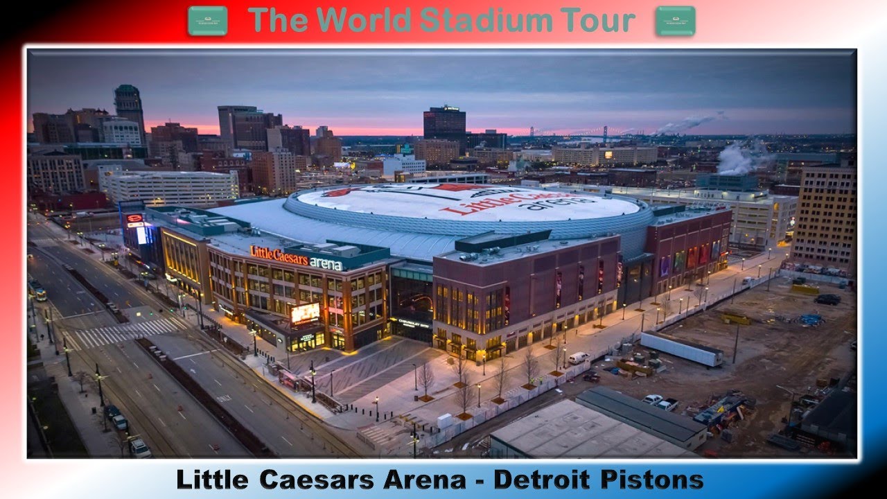 Little Caesars Arena - Detroit Pistons - The World Stadium Tour