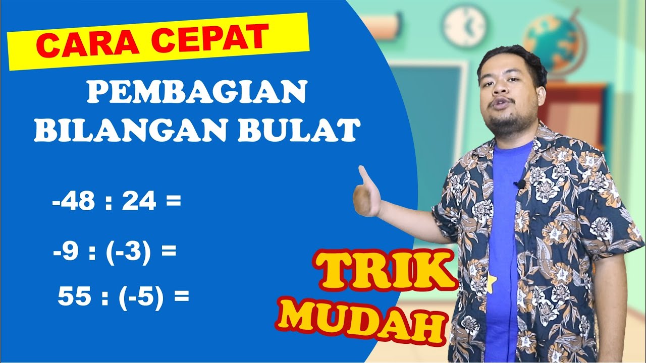 Cara Mengerjakan Pembagian Bilangan Bulat - MATEMATIKA KELAS 6