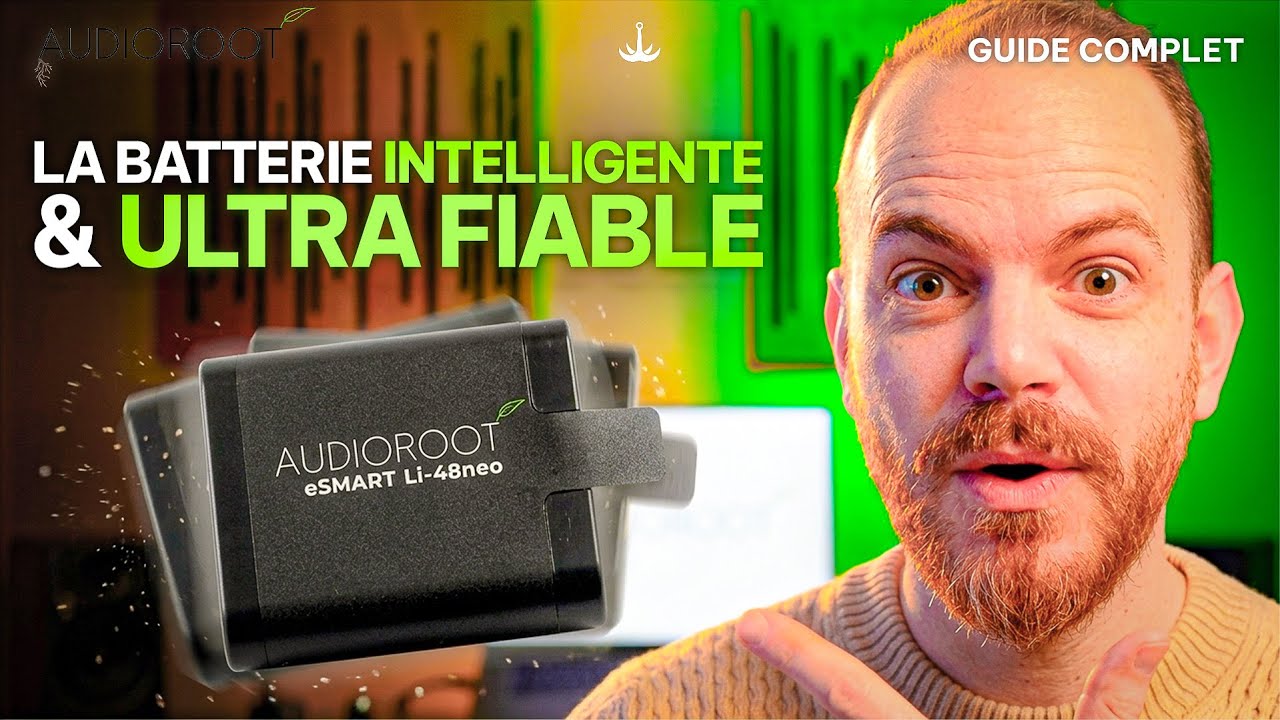 𝗲𝗦𝗠𝗔𝗥𝗧 𝗟𝗶-𝟰𝟴𝗻𝗲𝗼 - La batterie intelligente ultra fiable d'Audioroot