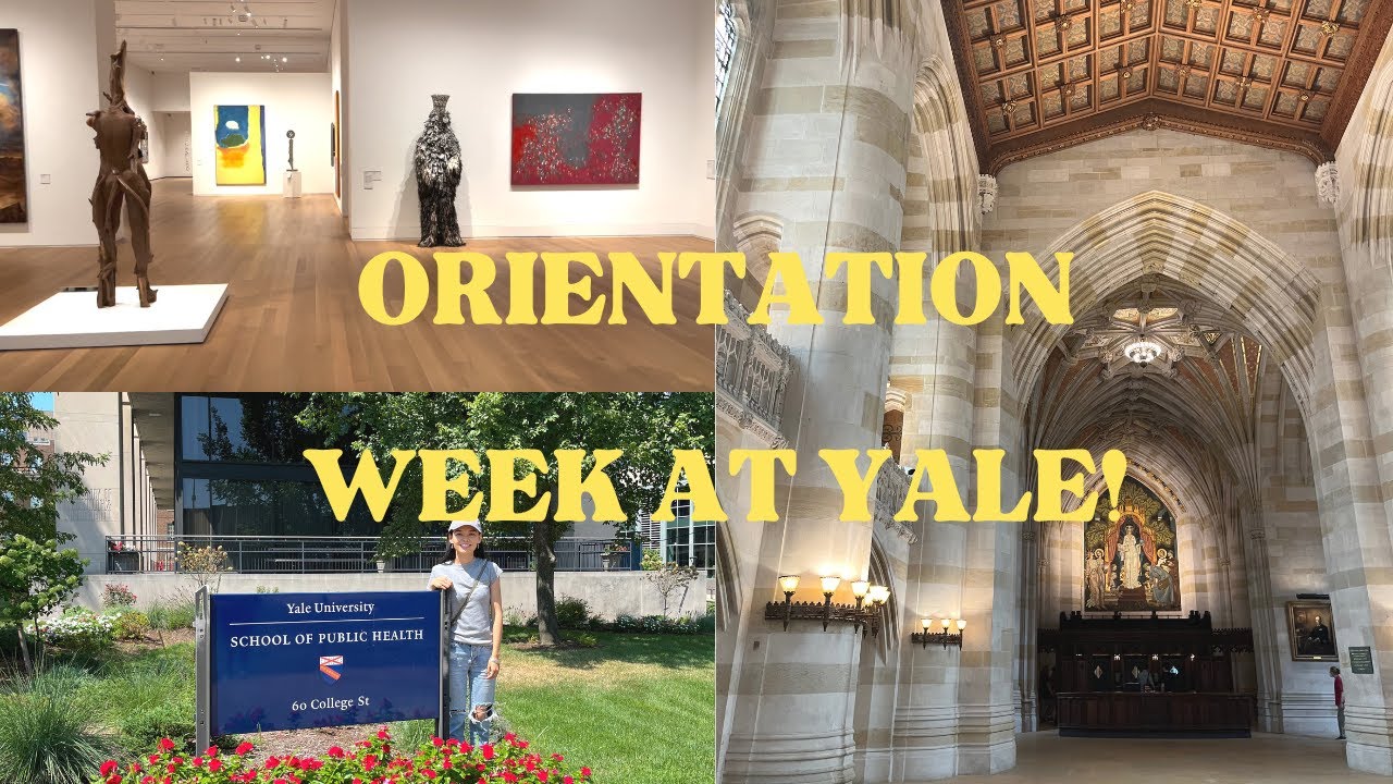 GRAD SCHOOL | ORIENTATION WEEK AT YALE UNIVERSITY