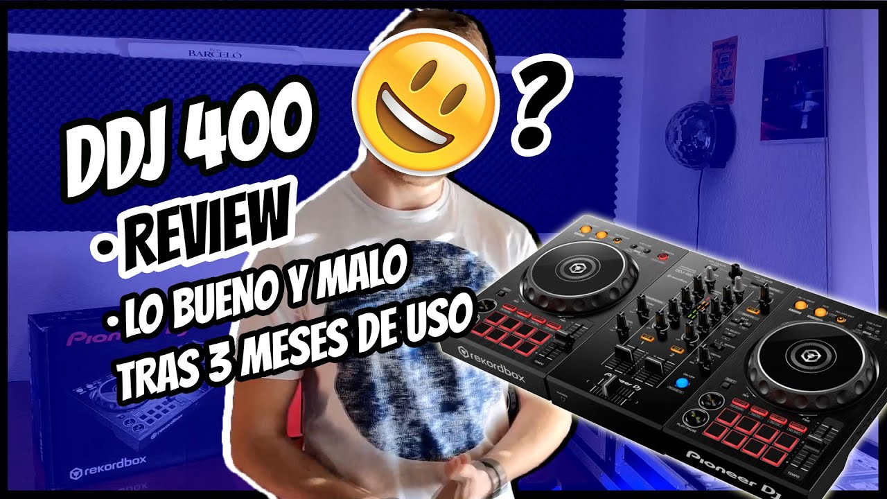 Pioneer DDJ 400 | Review, mi experiencia, lo bueno y malo tras 3 meses de uso