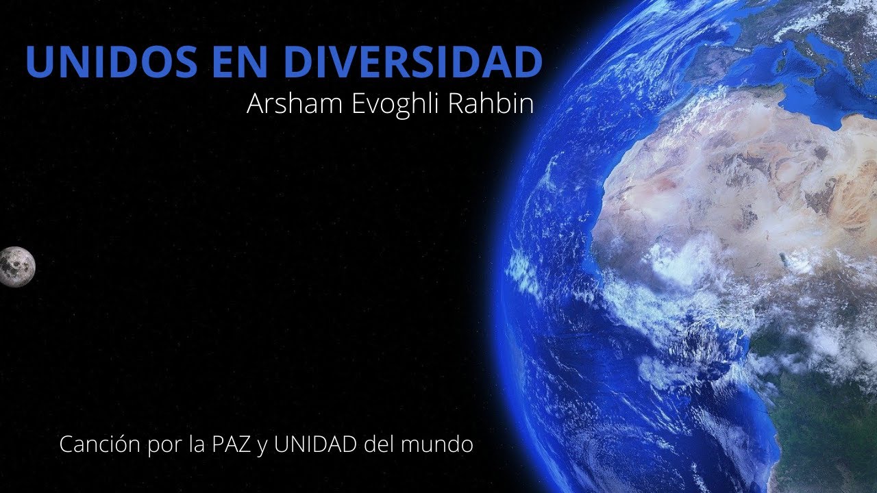 "UNIDOS EN DIVERSIDAD" Canción por la UNIDAD y la PAZ del mundo