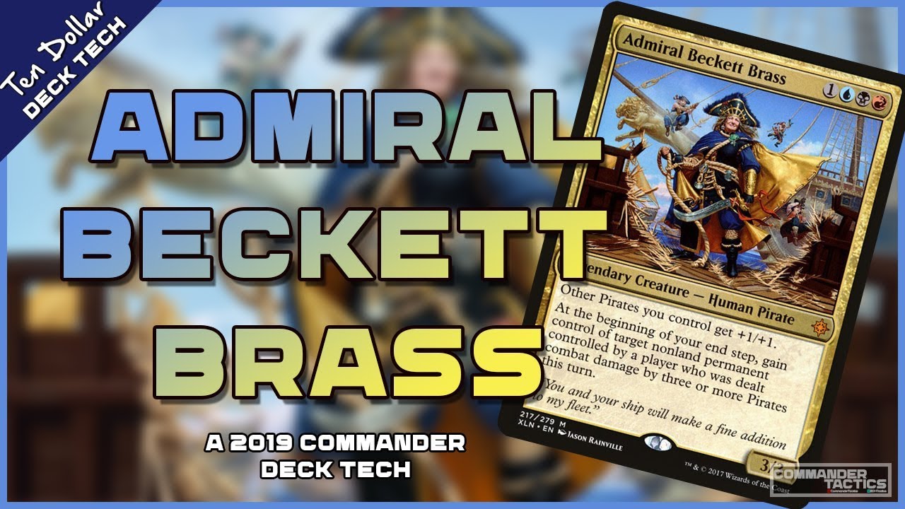 $10.00 Deck Tech: Admiral Beckett Brass || A 2019 Commander Deck Tech #06 || Magic The Gathering ||