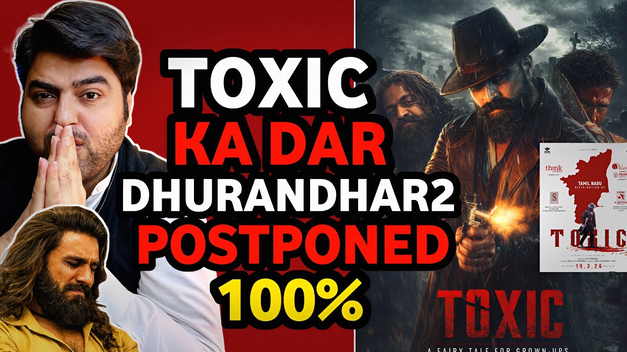 Toxic movie biggest update | Toxic vs dhurandhar 2 postponed | Toxic Tamil rights update