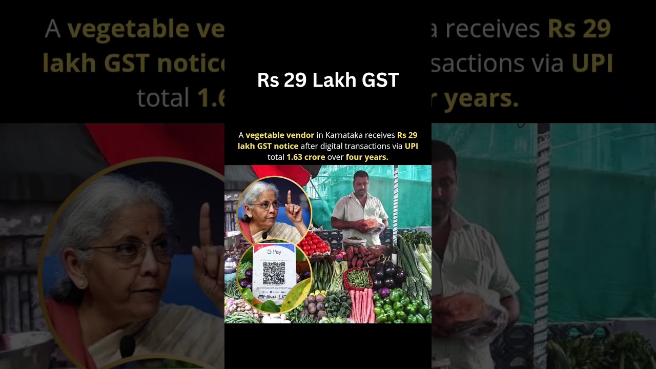 ₹29L GST Shock for Veggie Vendor! 😱🥕🫑🍅 💰#GSTNotice #nirmalasitharaman #hightaxes  #UPITransactions