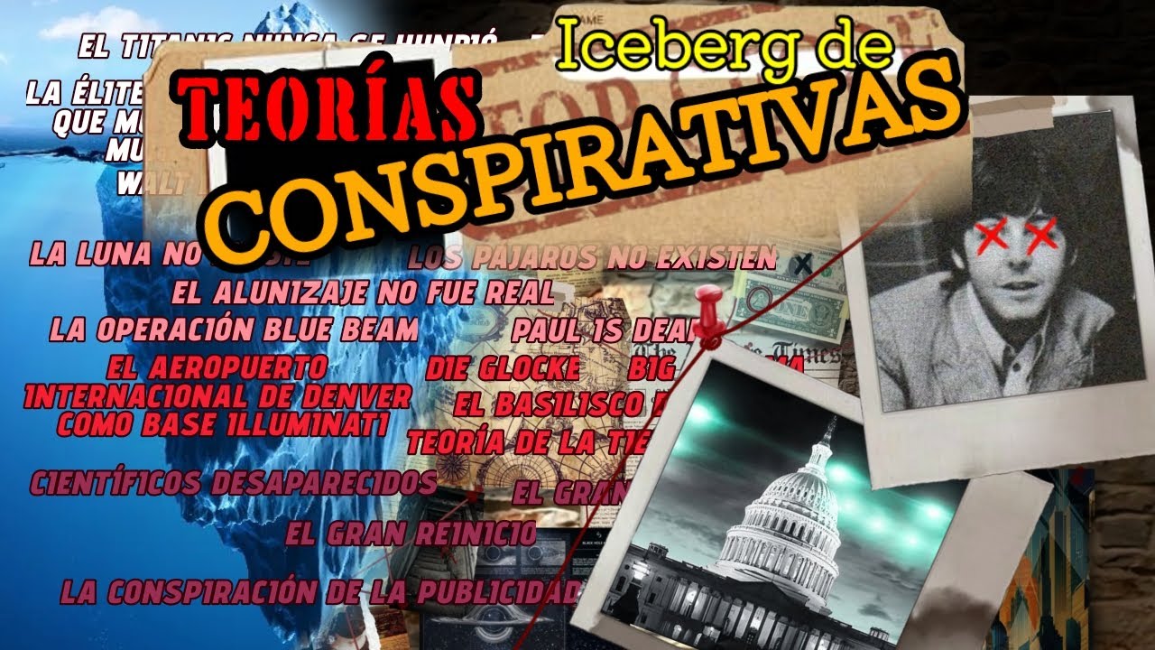 El Iceberg de las Teor&iacute;as Conspirativas | EXPLICADO