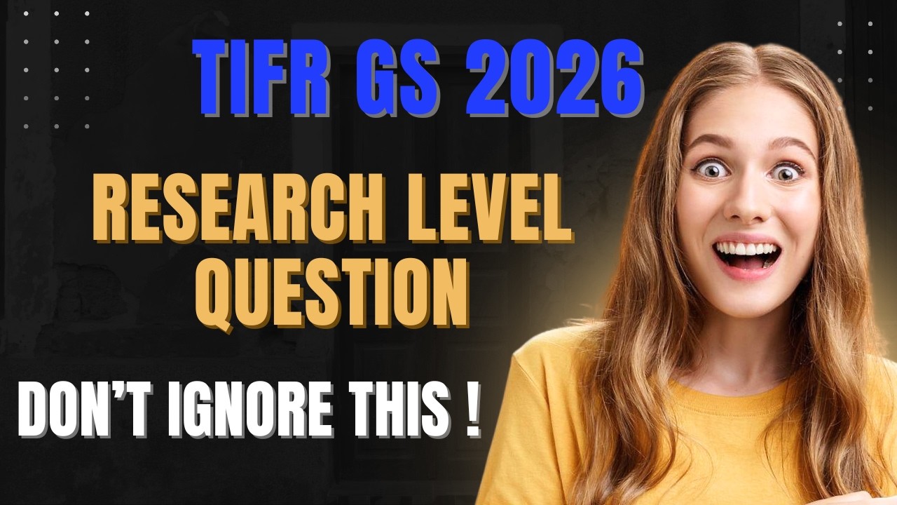 Real TIFR GS Question Analysis | Concept Breakdown| EXAM PREPARATION