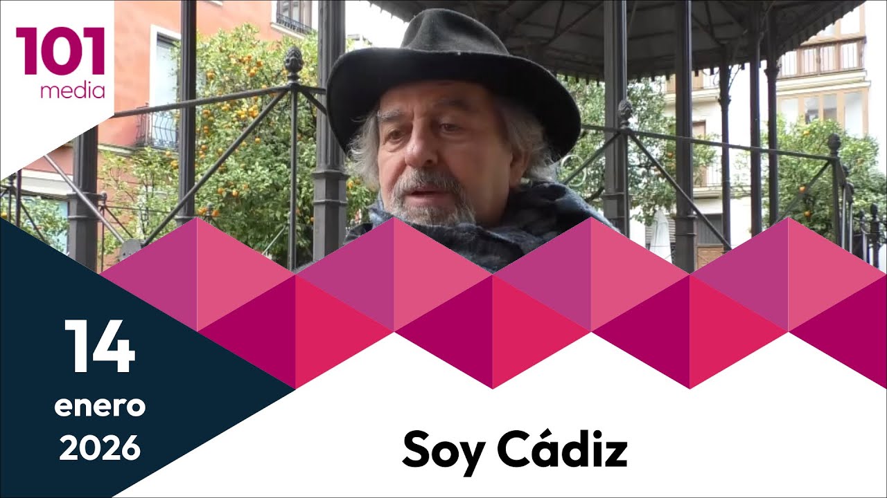 Soy Cádiz | El magazine de 101tv | 14 enero