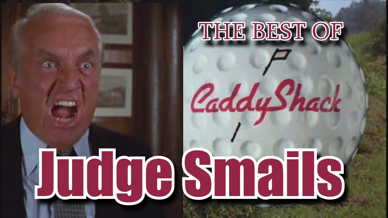 CADDYSHACK the very best of Judge Smails