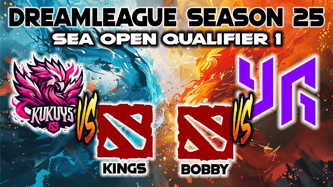 KUKUYS vs KINGS | BOBBY vs YG | DAY 1 !! DreamLeague Season 25: SEA OPEN QUALIFIER 1