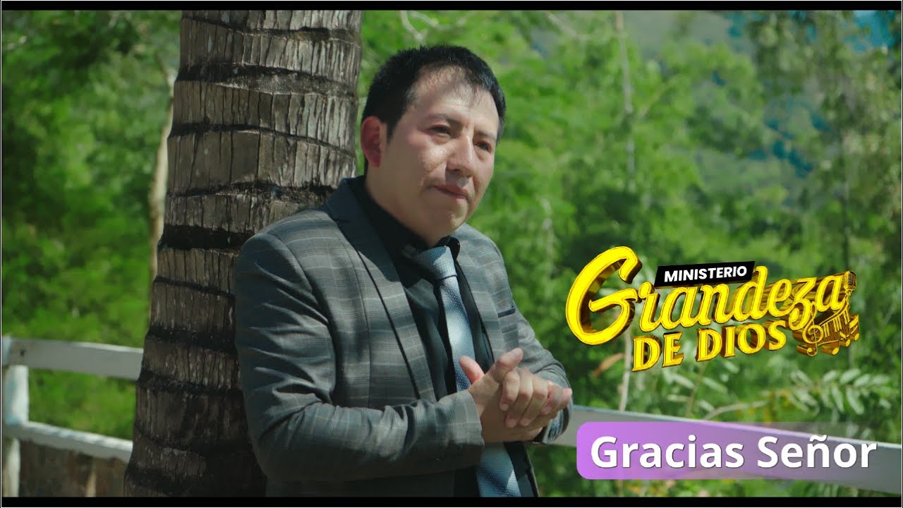 GRANDEZA DE DIOS // GRACIAS SEÑOR //   2025