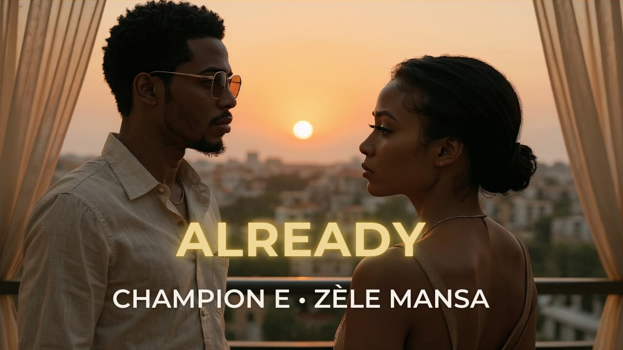 CHAMPION E. feat Zèle Mansa - Already