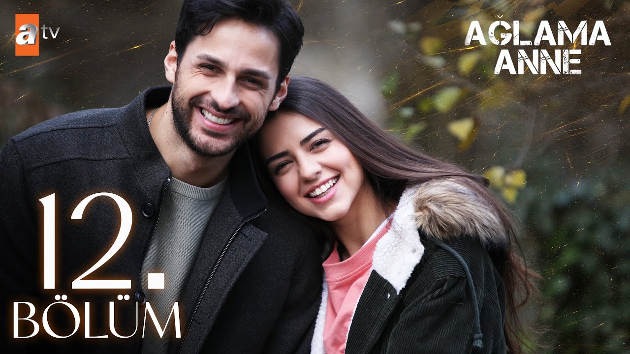 Ağlama Anne 12. Bölüm