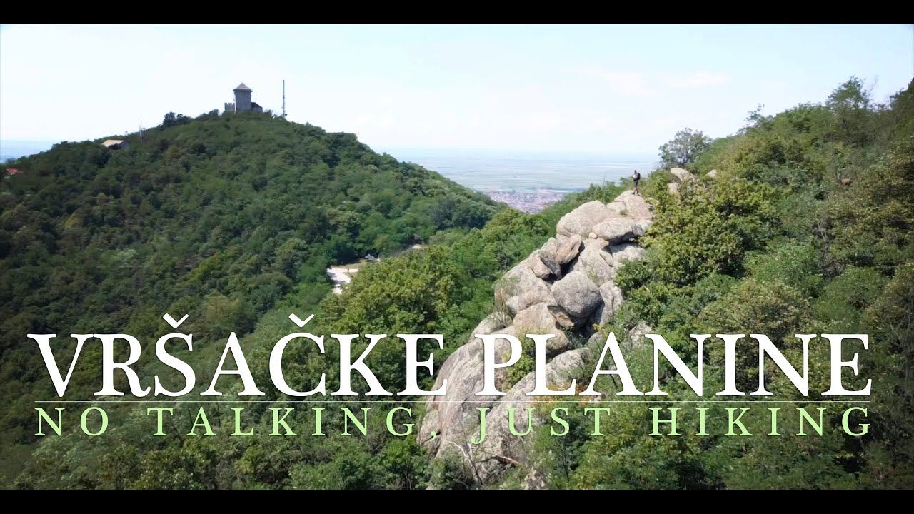 No Talking, Just Hiking: Vršačke planine