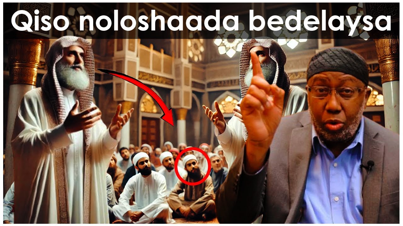 Qiso cajiib ah oo noloshaada bedelaysa sheekh xasan jaamici