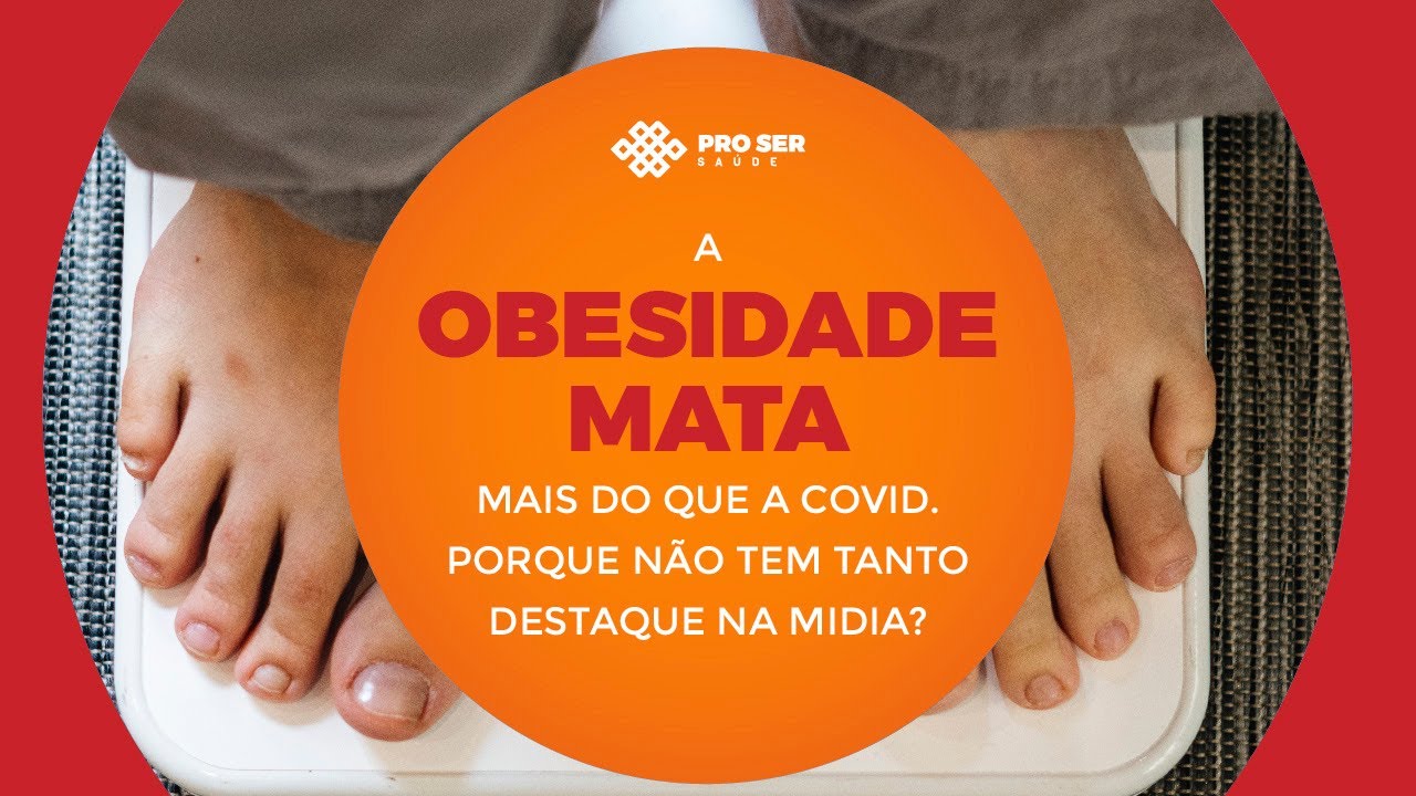 A OBESIDADE MATA MAIS DO QUE A COVID. PORQUE N&Atilde;O TEM TANTO DESTAQUE NA MIDIA?