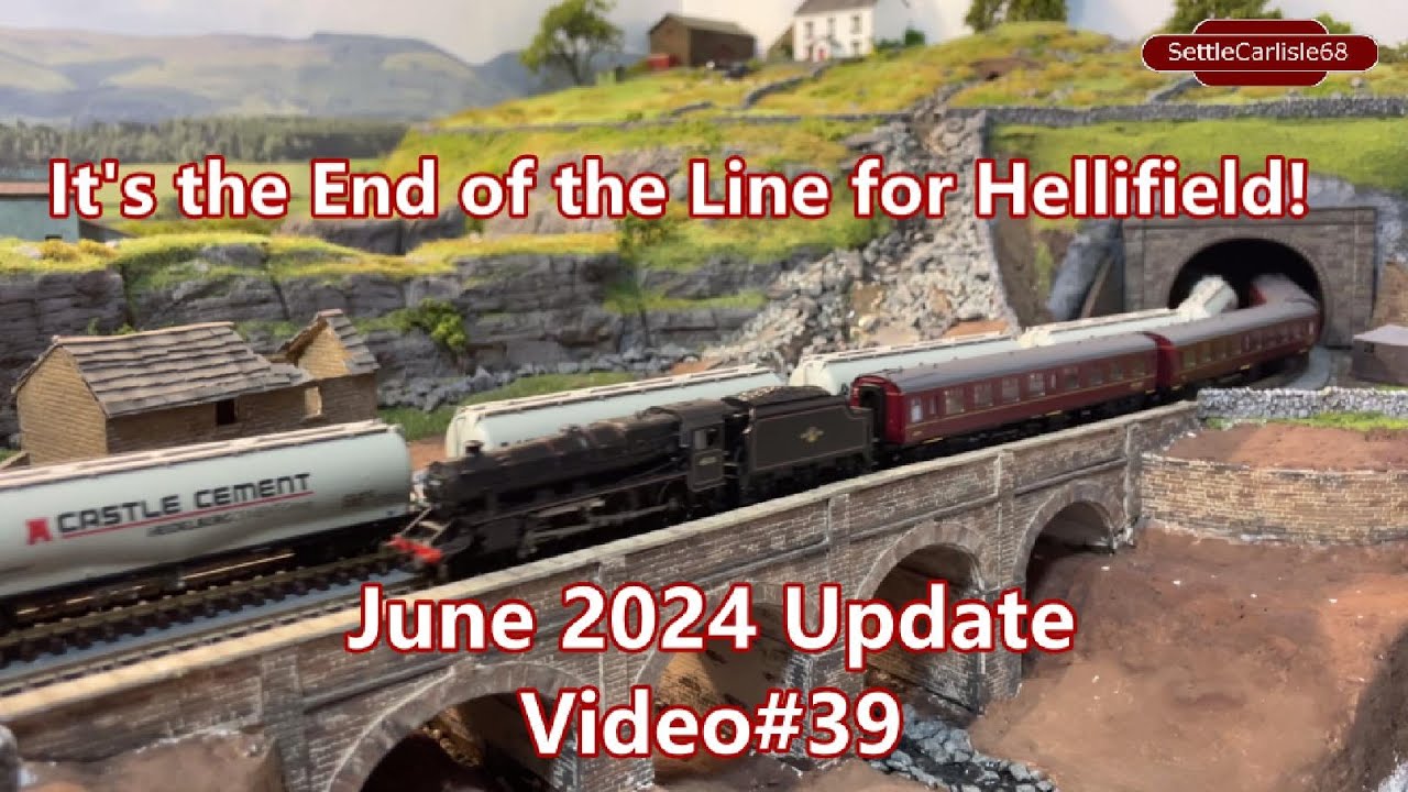 N Gauge Model Railway, SettleCarlisle68 June 2024 Update,  Its the End of the Line for Hellifield!