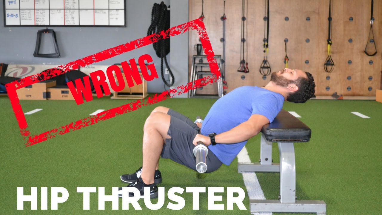 Hip Thrusters...You're Doing it WRONG