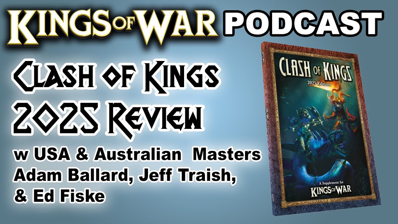 Kings of War Podcast - Clash of Kings 2025 Supplement - An Informed Review Newbie Dice NDP 016