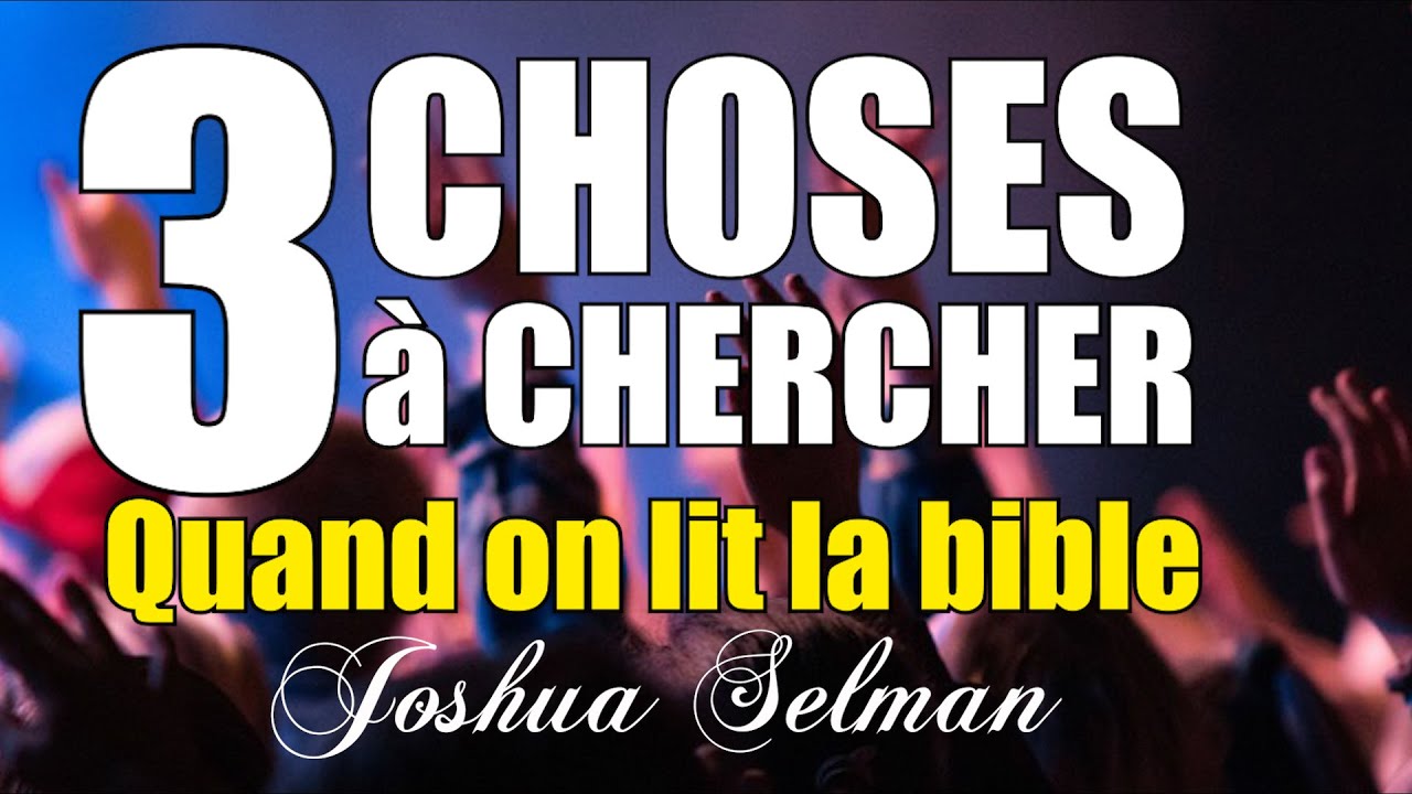 3 CHOSES A CHERCHER QUAND ON LIT LA BIBLE | Joshua Selman en francais | Traduction Maryline Orcel