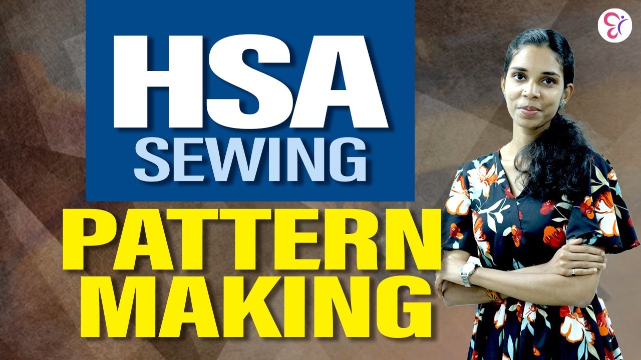 HSA SEWING PATTERN MAKING | HSA EXAM 2024 - IMPORTANT TOPIC